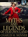 Cover image for Myths and Legends of Our Own Land